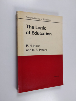 P. H. Hirst : The logic of education