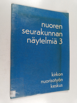 Riitta Hallia : Nuoren seurakunnan näytelmiä 3 : Kenen on...