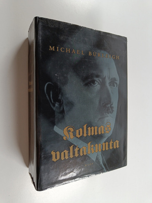 Michael Burleigh : Kolmas valtakunta : uusi historia
