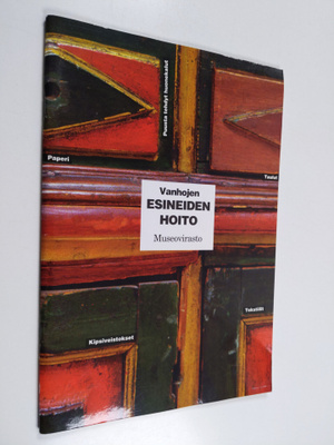 Leena ym. (toim.t) Tomanterä : Vanhojen esineiden hoito :...