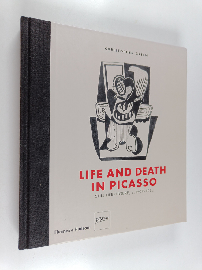Christopher Green : Life and Death in Picasso - Still Lif...