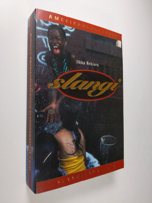Ilkka Rekiaro : Slangi : amerikanenglannin slangisanakirja