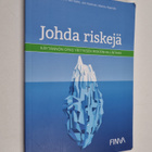 Ilkka Ilmonen : Johda riskejä : käytännön opas yrityksen ... - pikkukuva 1