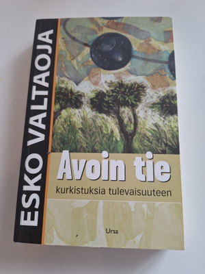 Esko Valtaoja-Avoin Tie-Kurkistuksia Tulevaisuuteen (Pokkari