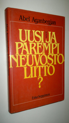 Abel G. Aganbegjan : Uusi ja parempi Neuvostoliitto