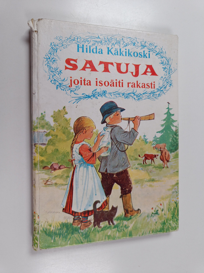 Hilda Käkikoski : Satuja, joita isoäiti rakasti