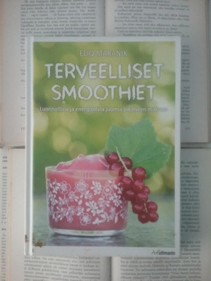 Eliq Maranik - Terveelliset smoothiet (sid.)
