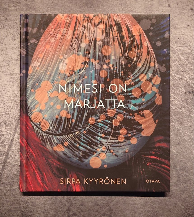 Sirpa Kyyrönen : Nimesi on Marjatta