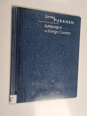 Jorma Puranen : Jorma Puranen : language is a foreign cou...