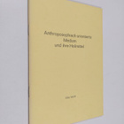 Otto Wolff : Anthroposophisch orientierte Medizin und ihr... - pikkukuva 1