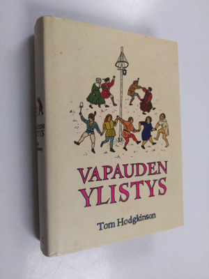 Tom Hodgkinson : Vapauden ylistys
