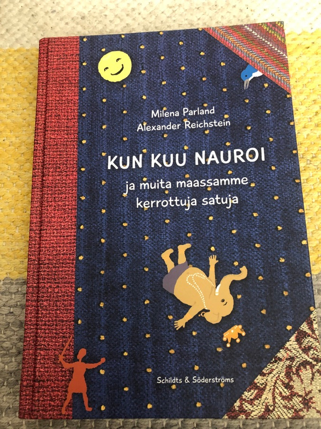 Kun kuu nauroi ja muita maassamme kerrottuja satuja.