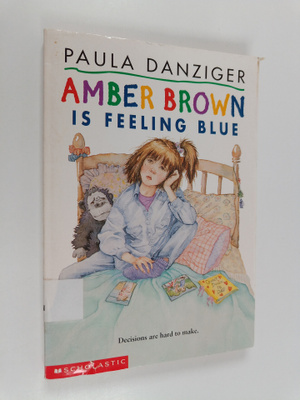 Paula Danziger : Amber Brown is Feeling Blue