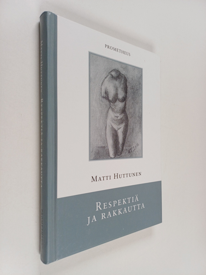 Matti Huttunen : Respektiä ja rakkautta