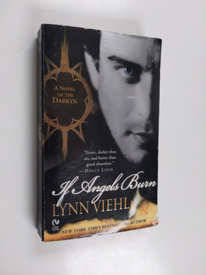 Lynn Viehl : If Angels Burn - A Novel of the Darkyn