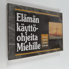 Pekka (toim.) Nieminen : Elämän käyttöohjeita miehille - pikkukuva 1