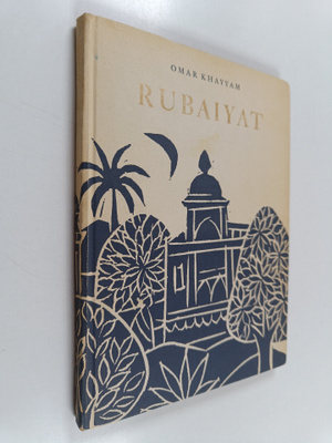 Omar Khayyam : Rubaiyat