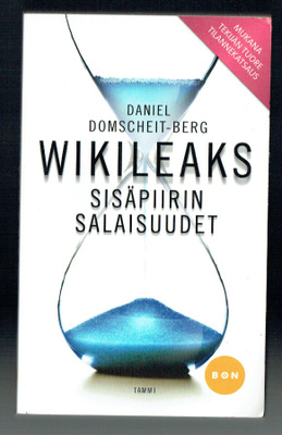 Daniel Domscheit-Berg: WikiLeaks - Sisäpiirin salaisuudet