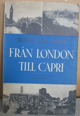 Bengt von Törne: Från London till Capri, Söderströms 1945.