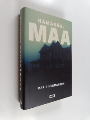 Marie Hermanson : Hämäränmaa