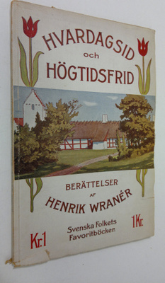 Henrik Wraner : Hvardagsid och högtidsfrid : berättelser