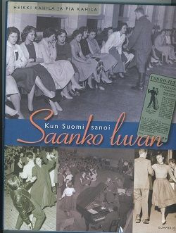 Kun Suomi sanoi,Saanko luvanHeikki Kahila jaPia Kahila Kirja