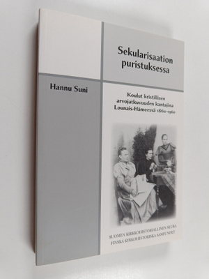 Hannu Suni : Sekularisaation puristuksessa : koulut krist...