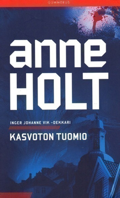 ANNE HOLT: Kasvoton tuomio, Inger Johanne Vik -dekkari