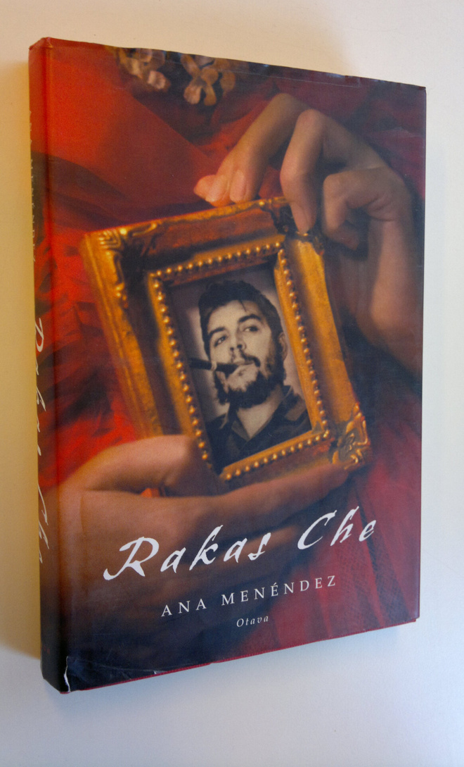 Ana Menendez : Rakas Che