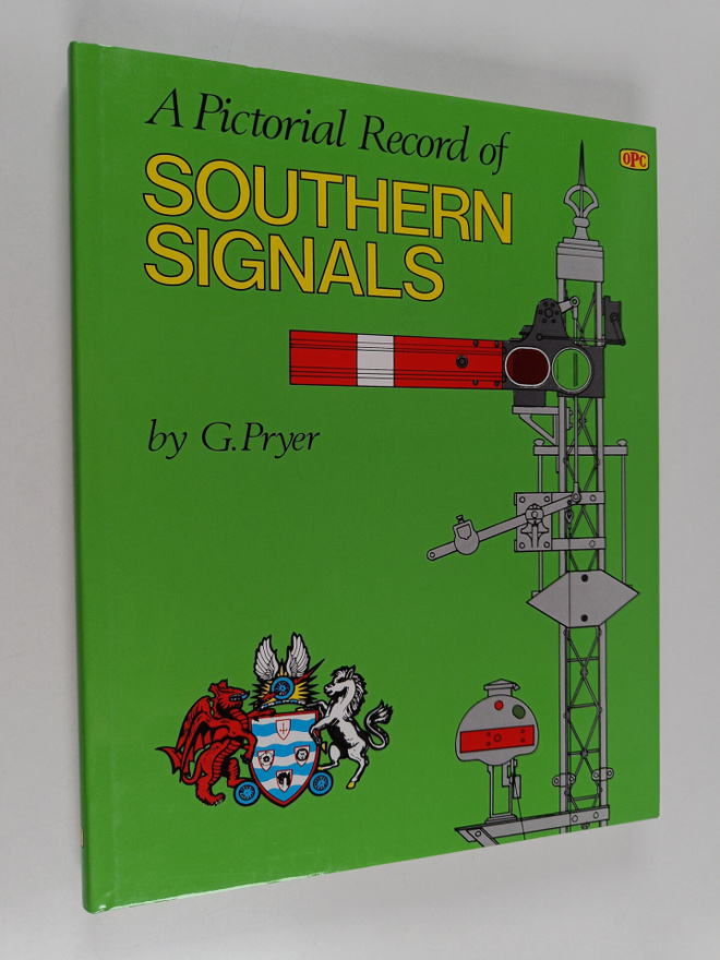 G. A. Pryer : A Pictorial Record of Southern Signals