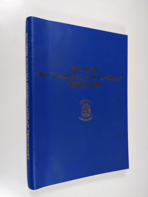 Reima T. A. (toim.) Luoto : Suomen turvallisuuspolitiikan...