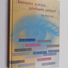 Autetaanko asiakasta - palvellaanko potilasta? - pikkukuva 1