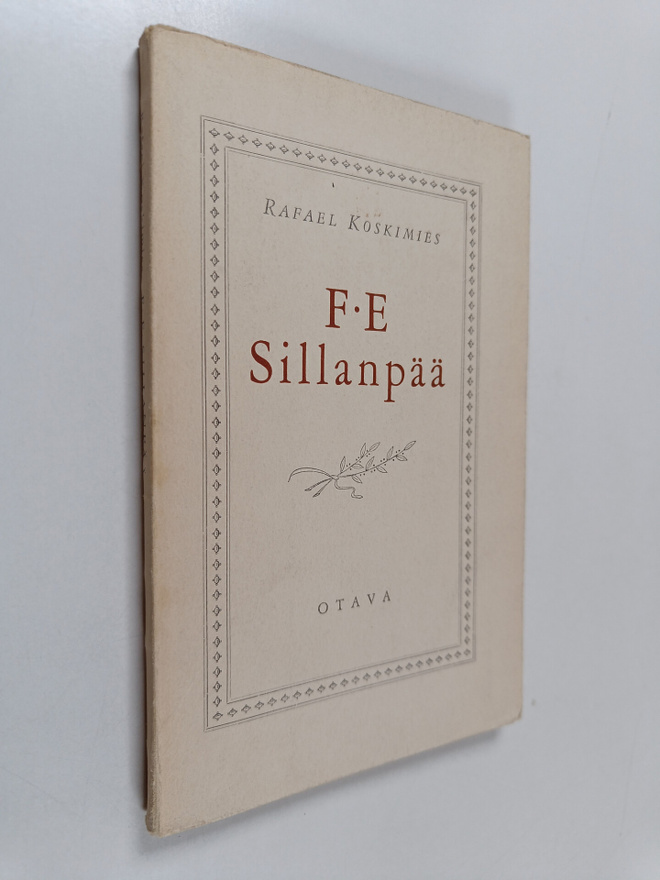 Rafael Koskimies : F.E Sillanpää : muotokuva