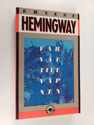 Ernst Hemingway : Farväl till vapnen