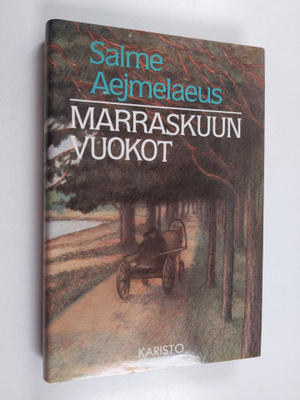 Salme Aejmelaeus : Marraskuun vuokot : Vanhempieni tarinaa