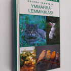 Helena Tenvall : Ymmärrä lemmikkiäsi - pikkukuva 1