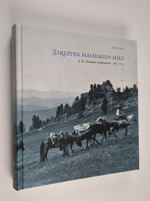 Allan Tiitta : Sinisten maisemien mies : J. G. Granön tut...