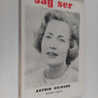 Astrid Gilmark : Jag ser - pikkukuva 1