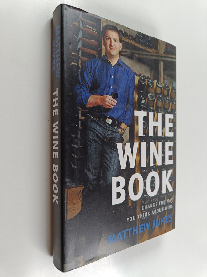 Matthew Jukes : The Wine Book : Change the Way You Think ...