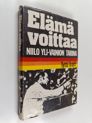 Tytti Träff : Elämä voittaa : Niilo Yli-Vainion tarina