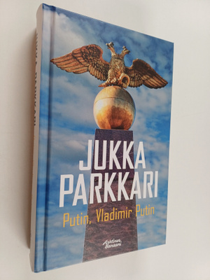 Jukka Parkkari : Putin, Vladimir Putin
