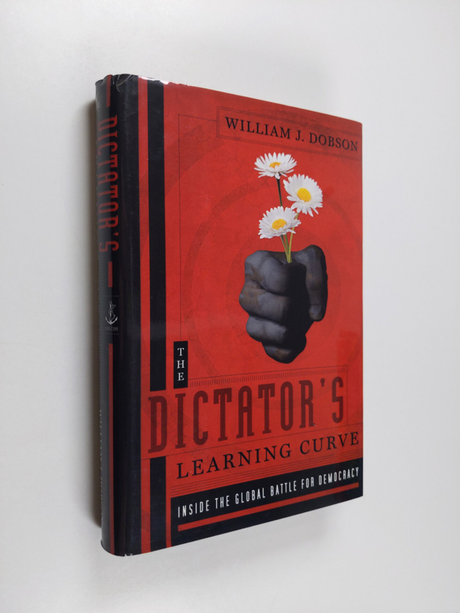 William J. Dobson : The Dictator's Learning Curve - Insid...
