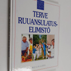 Charles B. Clayman : Kodin terveyskirjasto 12 : Terve ruu... - pikkukuva 1