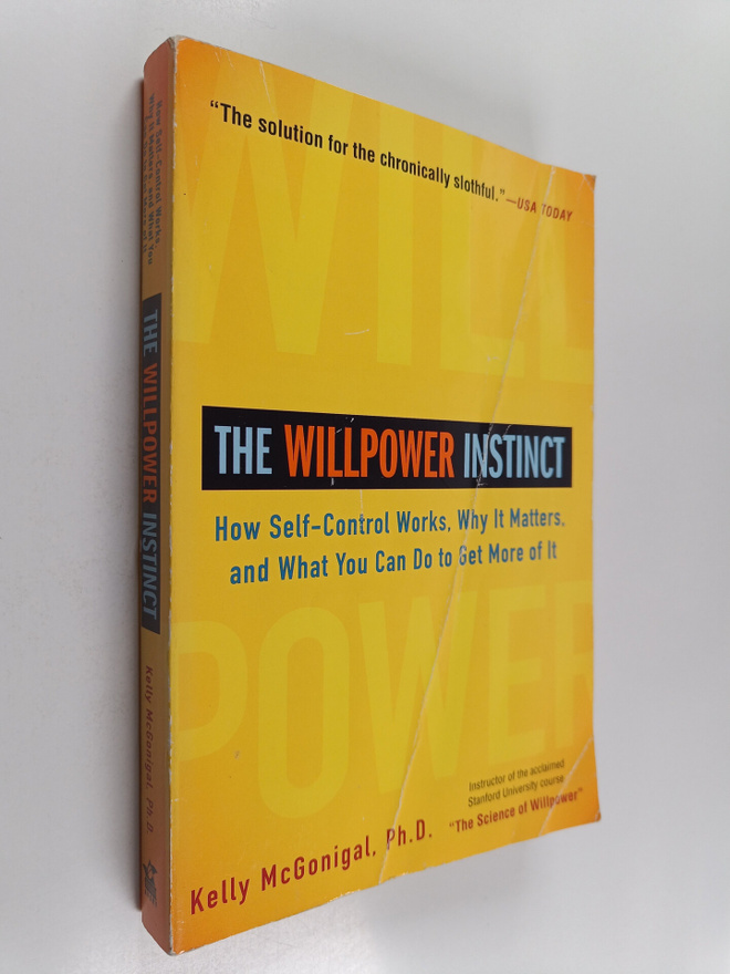 Kelly McGonigal : The willpower instinct : how self-contr...