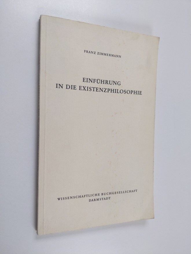 Franz Zimmermann : Einfuhrung in die existenzphilosophie