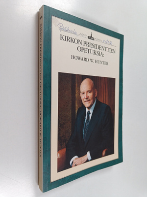 Kirkon presidenttien opetuksia : Howard W. Hunter