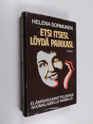 Helena Sormunen : Etsi itsesi, löydä paikkasi : elämänsuu...