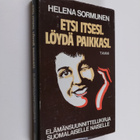 Helena Sormunen : Etsi itsesi, löydä paikkasi : elämänsuu... - pikkukuva 1