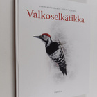Kimmo Taskinen ym. : Valkoselkätikka - pikkukuva 1