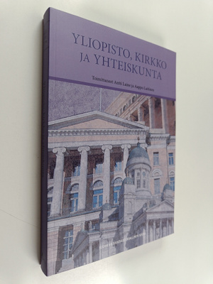Antti ym. (toim.) Laine : Yliopisto, kirkko ja yhteiskunt...